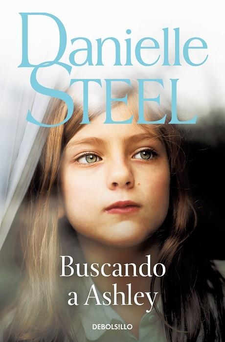 Buscando a Ashley | 9788466373388 | Danielle Steel | Librería Castillón - Comprar libros online Aragón, Barbastro