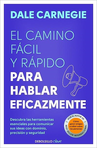 El camino fácil y rápido para hablar eficazmente | 9788466370660 | Dale Carnegie | Librería Castillón - Comprar libros online Aragón, Barbastro