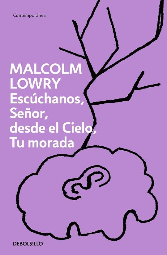 Escúchanos, Señor, desde el cielo, tu morada | 9788466375658 | Malcolm Lowry | Librería Castillón - Comprar libros online Aragón, Barbastro