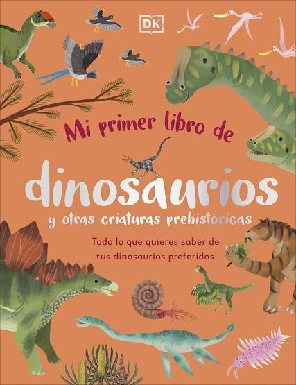 Mi primer libro de dinosaurios y otras criaturas prehistóricas | 9780241663905 | Dr. Dean Lomax | Librería Castillón - Comprar libros online Aragón, Barbastro