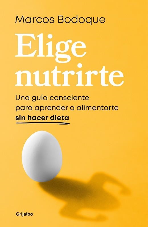 Elige nutrirte | 9788425365928 | Marcos Bodoque | Librería Castillón - Comprar libros online Aragón, Barbastro