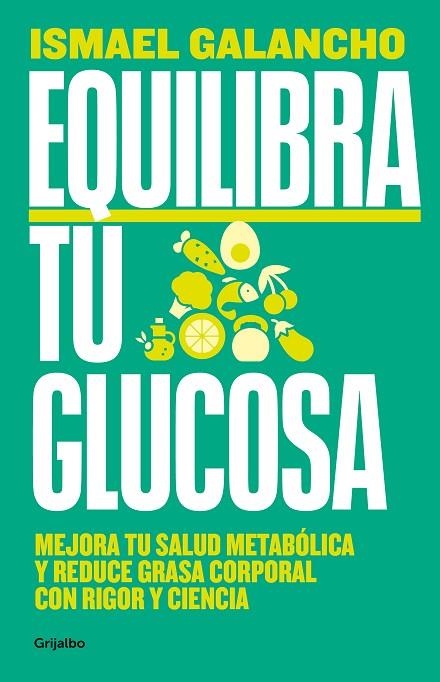 Equilibra tu glucosa | 9788425366826 | Ismael Galancho | Librería Castillón - Comprar libros online Aragón, Barbastro