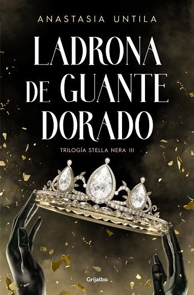 Ladrona de guante dorado (Trilogía Stella Nera  3) | 9788425365867 | Anastasia Untila | Librería Castillón - Comprar libros online Aragón, Barbastro