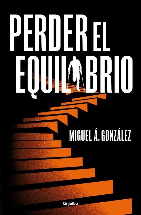 Perder el equilibrio | 9788425366666 | Miguel Á. González | Librería Castillón - Comprar libros online Aragón, Barbastro