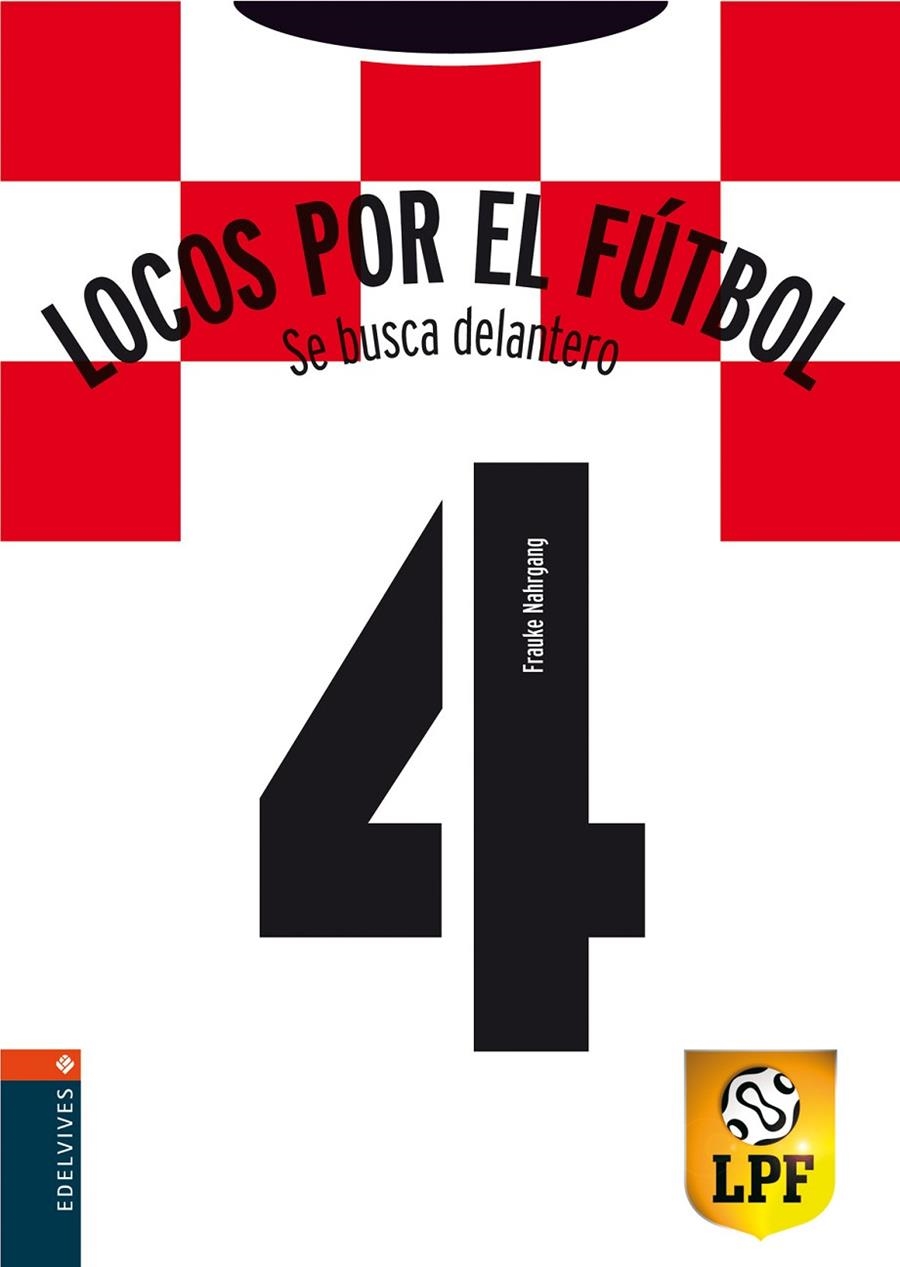 SE BUSCA DELANTERO - LOCOS POR EL FUTBOL | 9788426357694 | NAHRGANG, FRAUKE | Librería Castillón - Comprar libros online Aragón, Barbastro