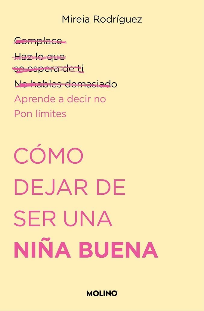 Cómo dejar de ser una niña buena | 9788427240711 | Mireia Rodríguez (@psicoand) | Librería Castillón - Comprar libros online Aragón, Barbastro