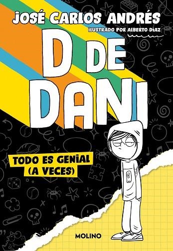 Todo es genial (a veces) (D de Dani  1) | 9788427240537 | José Carlos Andrés | Librería Castillón - Comprar libros online Aragón, Barbastro