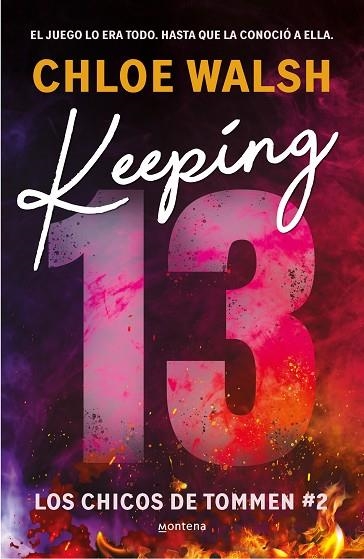 Keeping 13 (Los chicos de Tommen  2) | 9788419746993 | Chloe Walsh | Librería Castillón - Comprar libros online Aragón, Barbastro