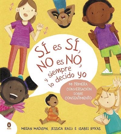 Sí es sí, no es no, y siempre lo decido yo | 9788419511799 | Megan Madison Jessica Ralli | Librería Castillón - Comprar libros online Aragón, Barbastro