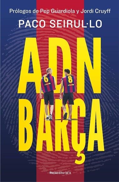 ADN Barça | 9788419965004 | Paco Seirul·lo | Librería Castillón - Comprar libros online Aragón, Barbastro