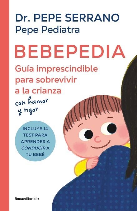 Bebepedia | 9788419743886 | Dr. Pepe Serrano (Pepe Pediatra) | Librería Castillón - Comprar libros online Aragón, Barbastro