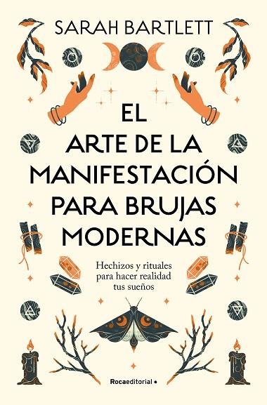 El arte de la manifestación para brujas modernas | 9788419743770 | Sarah Bartlett | Librería Castillón - Comprar libros online Aragón, Barbastro