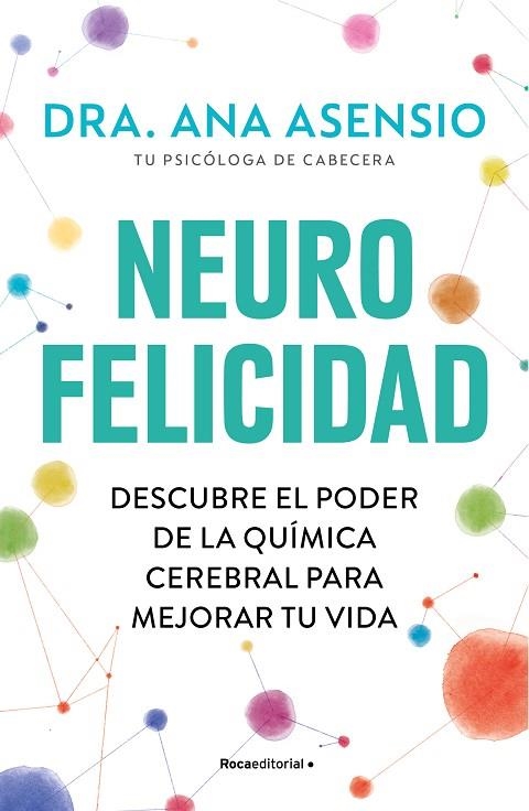 Neurofelicidad | 9788419743879 | Ana Asensio | Librería Castillón - Comprar libros online Aragón, Barbastro