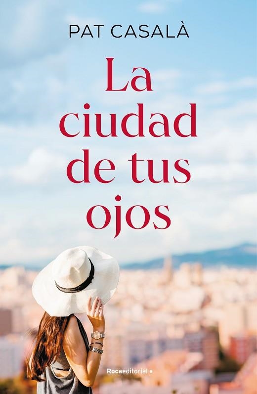 La ciudad de tus ojos | 9788419449979 | Pat Casalà | Librería Castillón - Comprar libros online Aragón, Barbastro