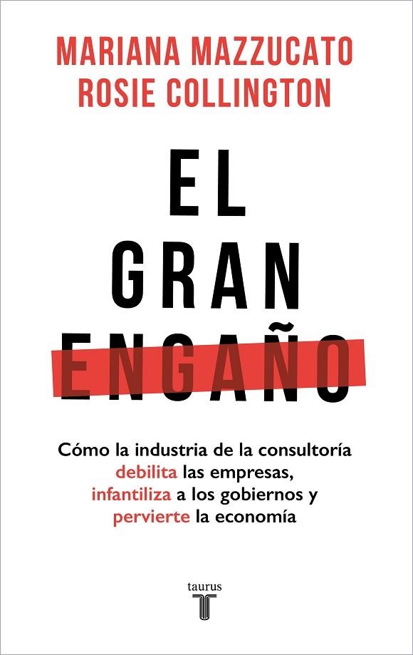 El gran engaño | 9788430626403 | Mariana Mazzucato Rosie Collington | Librería Castillón - Comprar libros online Aragón, Barbastro