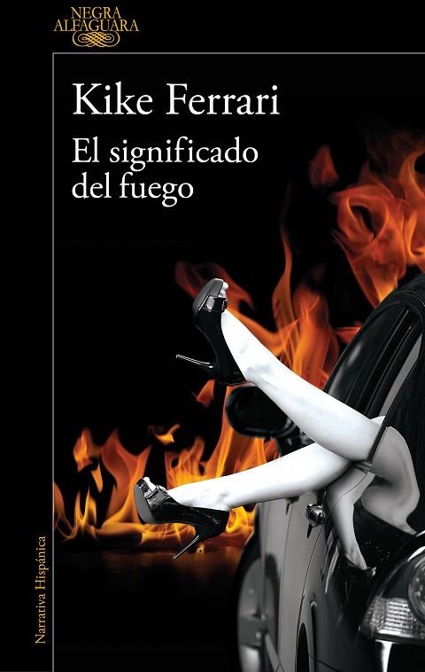 El significado del fuego | 9788420476735 | Kike Ferrari | Librería Castillón - Comprar libros online Aragón, Barbastro