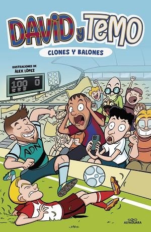 David y Temo: Clones y balones | 9788419688279 | David Suárez Cabrera Teimurazi Korkotashvili | Librería Castillón - Comprar libros online Aragón, Barbastro