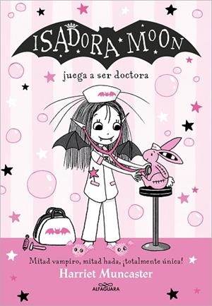 Isadora Moon juega a ser doctora (Isadora Moon  13) | 9788419688170 | Harriet Muncaster | Librería Castillón - Comprar libros online Aragón, Barbastro