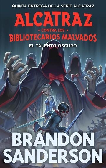 El talento oscuro (Alcatraz contra los Bibliotecarios Malvados  5) | 9788419522825 | Brandon Sanderson | Librería Castillón - Comprar libros online Aragón, Barbastro