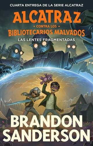 Las lentes fragmentadas (Alcatraz contra los Bibliotecarios Malvados  4) | 9788419522818 | Brandon Sanderson | Librería Castillón - Comprar libros online Aragón, Barbastro