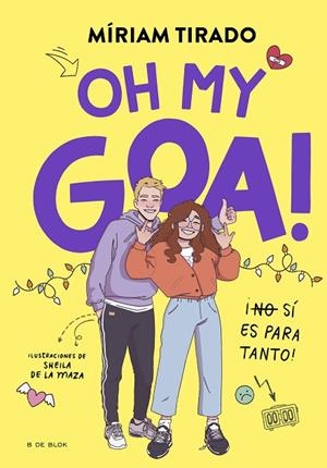 Oh my Goa! (Me llamo Goa  3) | 9788419522979 | Míriam Tirado | Librería Castillón - Comprar libros online Aragón, Barbastro