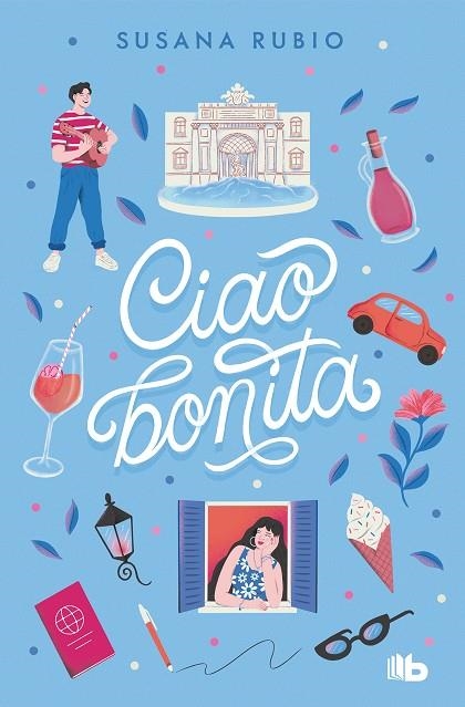 Ciao, bonita (En Roma  2) | 9788413148861 | Susana Rubio | Librería Castillón - Comprar libros online Aragón, Barbastro