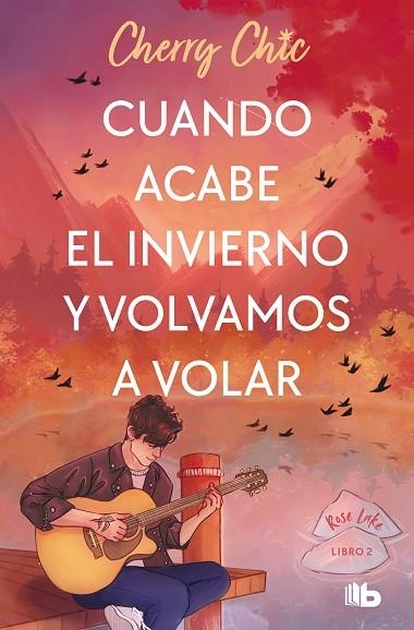 Cuando acabe el invierno y volvamos a volar (Rose Lake  2) | 9788413148250 | Cherry Chic | Librería Castillón - Comprar libros online Aragón, Barbastro