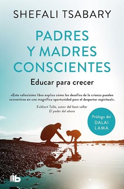 Padres y madres conscientes | 9788413147758 | Dra. Shefali Tsabary | Librería Castillón - Comprar libros online Aragón, Barbastro