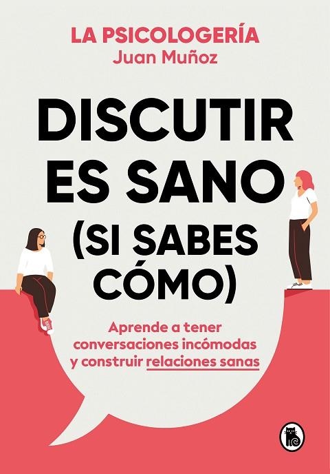 Discutir es sano (si sabes cómo) | 9788402425225 | Juan Muñoz (@psicologeria) | Librería Castillón - Comprar libros online Aragón, Barbastro