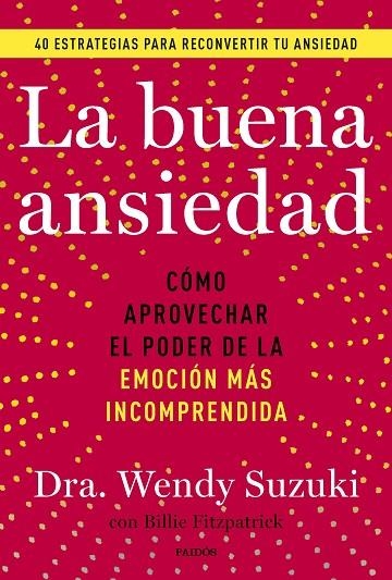 La buena ansiedad | 9788449341878 | Suzuki, Wendy/Fitzpatrick, Billie | Librería Castillón - Comprar libros online Aragón, Barbastro