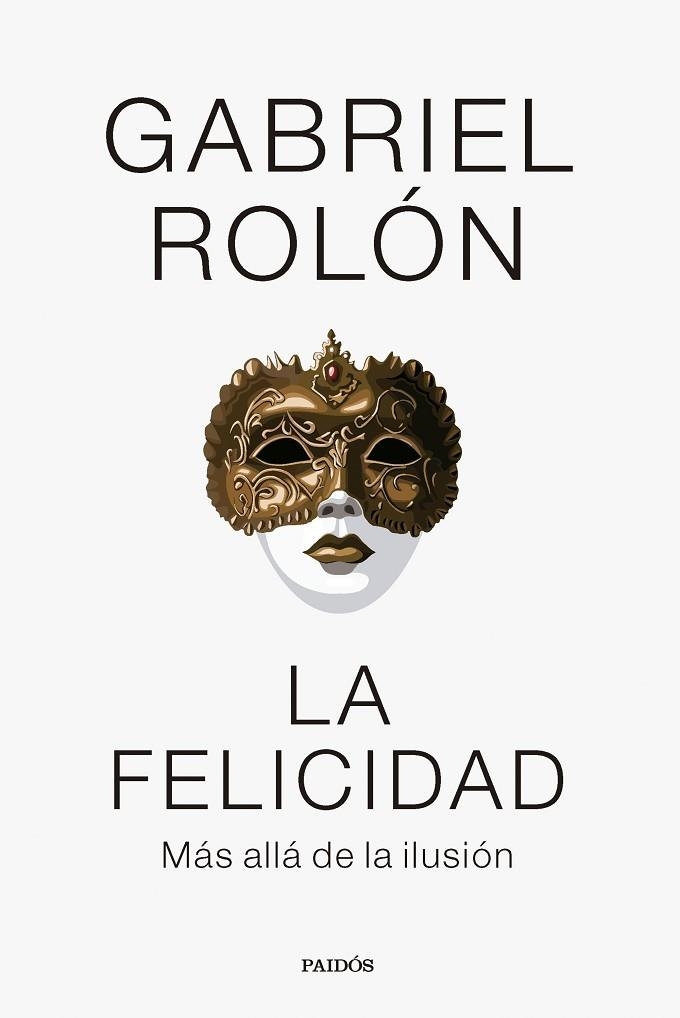 La felicidad | 9788449341977 | Rolón, Gabriel | Librería Castillón - Comprar libros online Aragón, Barbastro