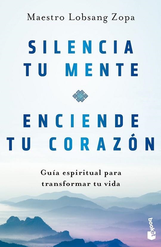 Silencia tu mente, enciende tu corazón | 9788408282808 | Lobsang Zopa, Maestro | Librería Castillón - Comprar libros online Aragón, Barbastro