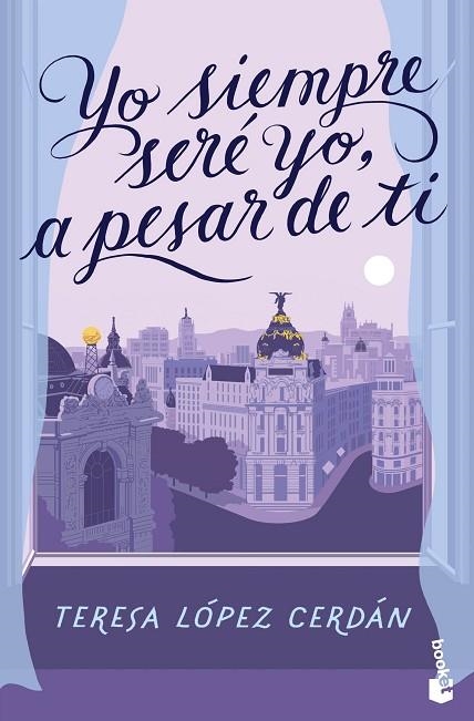 Yo siempre seré yo, a pesar de ti | 9788408285090 | López Cerdán, Teresa | Librería Castillón - Comprar libros online Aragón, Barbastro