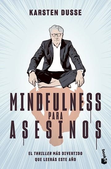 Mindfulness para asesinos | 9788467072327 | Dusse, Karsten | Librería Castillón - Comprar libros online Aragón, Barbastro