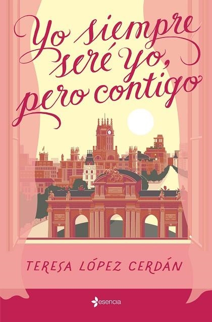 Yo siempre seré yo, pero contigo | 9788408285199 | López Cerdán, Teresa | Librería Castillón - Comprar libros online Aragón, Barbastro