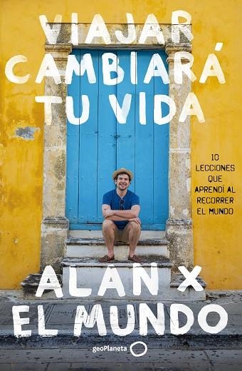 Viajar cambiará tu vida | 9788408283768 | Estrada, Alan | Librería Castillón - Comprar libros online Aragón, Barbastro