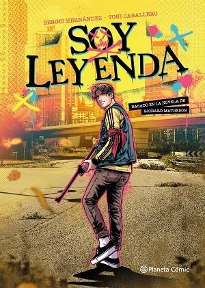 Soy Leyenda (novela gráfica) | 9788411610926 | Matheson, Richard/Caballero, Toni/Hernández, Sergio | Librería Castillón - Comprar libros online Aragón, Barbastro