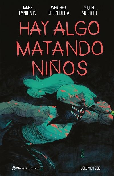 Hay algo matando niños nº 06 | 9788411611114 | Tynion IV, James/Dell'edera, Werther/Muerto, Miquel | Librería Castillón - Comprar libros online Aragón, Barbastro