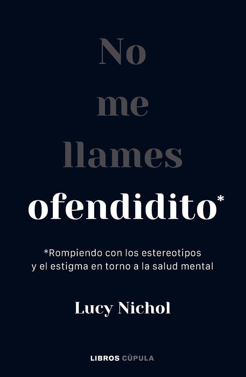 No me llames ofendidito | 9788448040703 | Nichol, Lucy | Librería Castillón - Comprar libros online Aragón, Barbastro