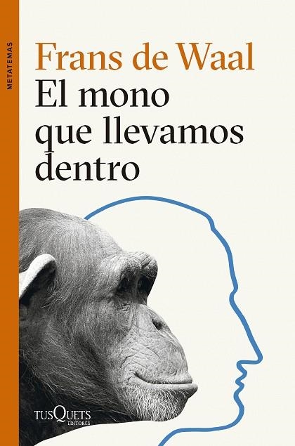 El mono que llevamos dentro | 9788411074025 | Waal, Frans de | Librería Castillón - Comprar libros online Aragón, Barbastro