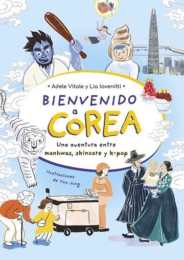 Bienvenido a Corea | 9788419875242 | Vitale, Adele/Iovenitti, Lia | Librería Castillón - Comprar libros online Aragón, Barbastro