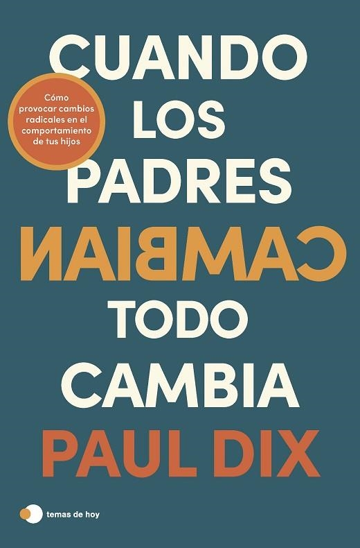 Cuando los padres cambian, todo cambia | 9788419812247 | Dix, Paul | Librería Castillón - Comprar libros online Aragón, Barbastro