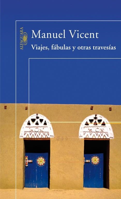 VIAJES FABULAS Y OTRAS TRAVESIAS | 9788420470436 | VICENT, MANUEL | Librería Castillón - Comprar libros online Aragón, Barbastro