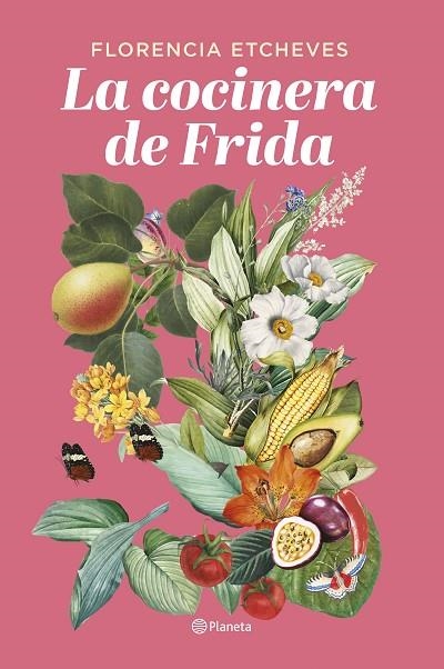 La cocinera de Frida | 9788408276678 | Etcheves, Florencia | Librería Castillón - Comprar libros online Aragón, Barbastro