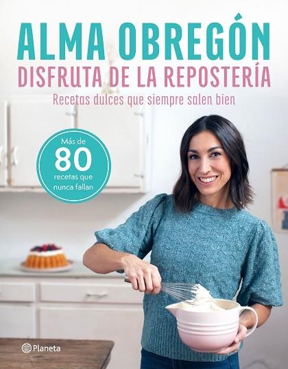 Disfruta de la repostería | 9788408284635 | Obregón, Alma | Librería Castillón - Comprar libros online Aragón, Barbastro