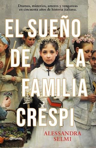 El sueño de la familia Crespi | 9788408285465 | Selmi, Alessandra | Librería Castillón - Comprar libros online Aragón, Barbastro