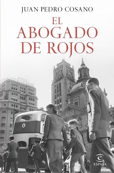 El abogado de rojos | 9788467071634 | Cosano, Juan Pedro | Librería Castillón - Comprar libros online Aragón, Barbastro