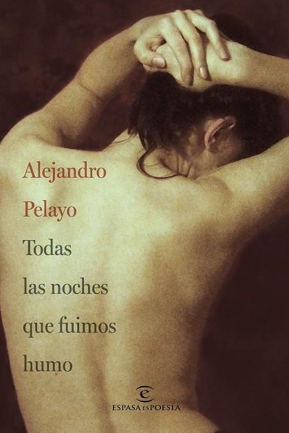 Todas las noches que fuimos humo | 9788467072235 | Pelayo, Alejandro | Librería Castillón - Comprar libros online Aragón, Barbastro