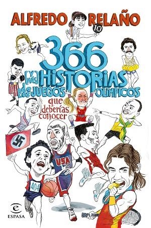 366 (y más) historias de los Juegos Olímpicos que deberías conocer | 9788467072419 | Relaño, Alfredo | Librería Castillón - Comprar libros online Aragón, Barbastro