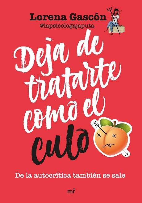 Deja de tratarte como el culo | 9788427051911 | Lorena Gascón @lapsicologajaputa | Librería Castillón - Comprar libros online Aragón, Barbastro